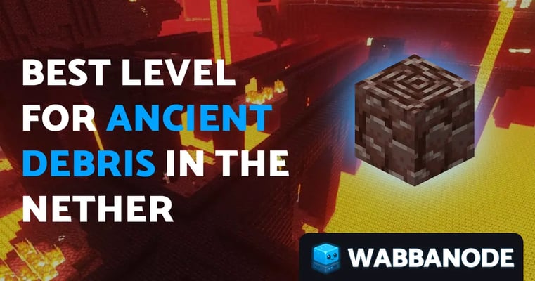 What Is the Best Y Level to Find Ancient Debris in the Nether?