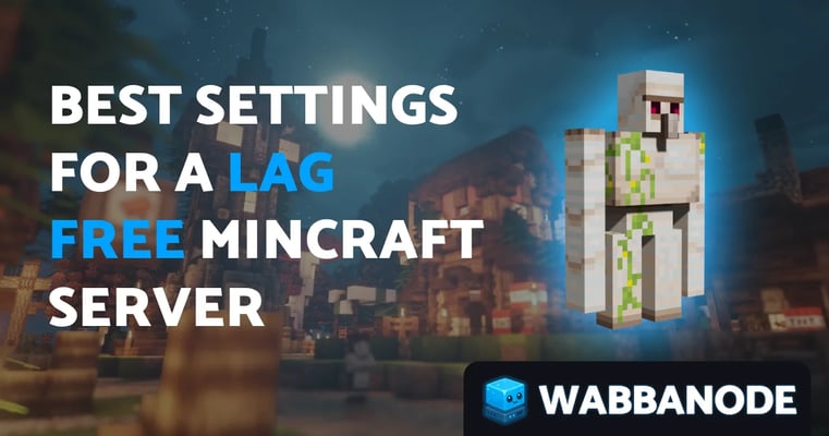 Best Settings for a Lag-Free Minecraft Server