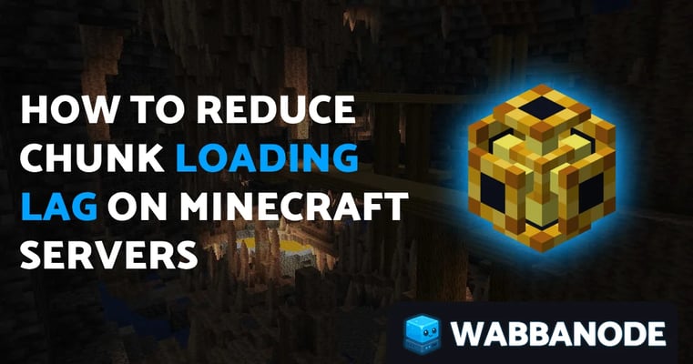 How to Reduce Chunk Loading Lag on Minecraft Servers